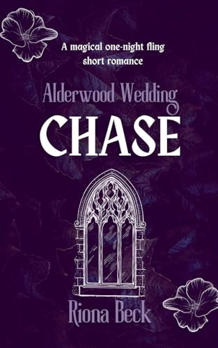Chase: a Magical one Night Short Romance (Alderwood Wedding, Band 2)