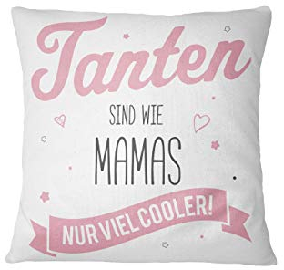 Kissen mit Spruch Tanten sind wie Mamas nur viel Cooler Geschenk für Tante