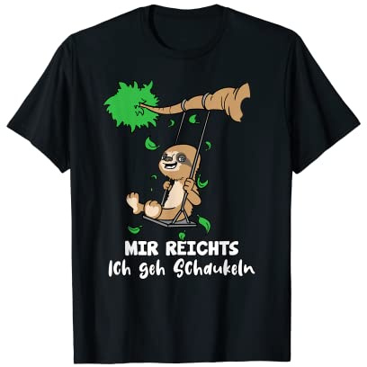 Mir Reichts Ich Geh Schaukeln Faultier T-Shirt