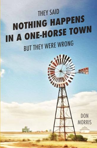 Nothing Happens In A One-Horse Town