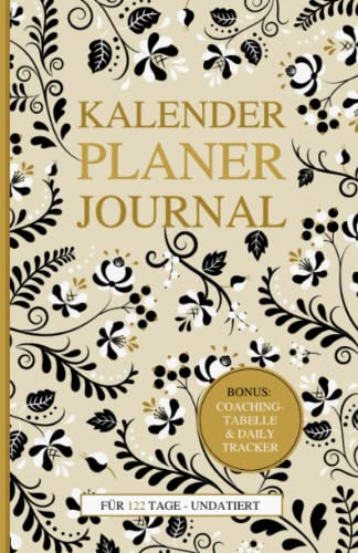 Kalender, Planer & Journal undatiert, Design gelb gold Softcover: Mit Coaching-Tabelle und Daily Tracker, zum freien Ausfüllen für 122 Tage