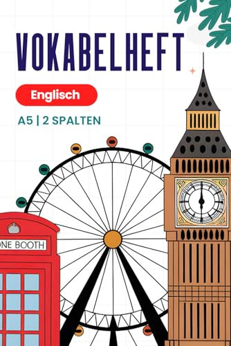 Vokabelheft Englisch: 2 Spalten | Vokabeln Üben Buch für über 1500 Vokabeln |102 Seiten Din A5