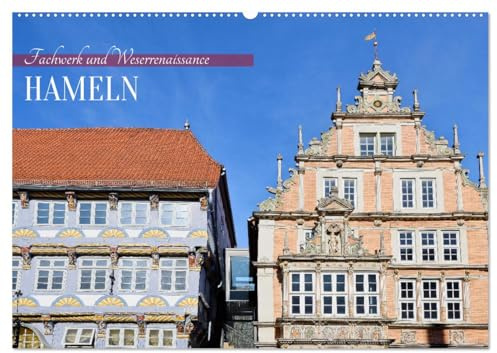 Hameln - Fachwerk und Weserrenaissance (Wandkalender 2026 DIN A2 quer), CALVENDO Monatskalender: Hameln, die Rattenfängerstadt, ist ein architektonisches Juwel. (CALVENDO Orte)