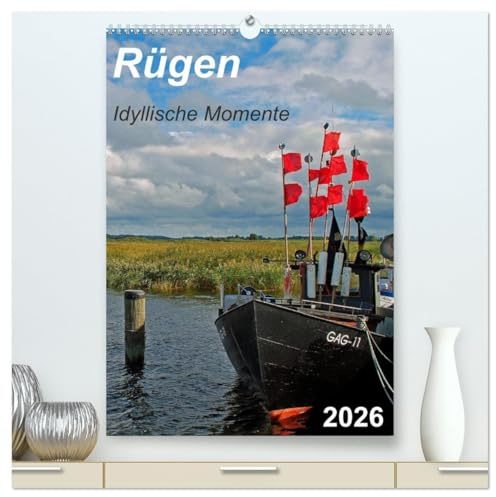 Rügen-Idyllische Momente (hochwertiger Premium Wandkalender 2026 DIN A2 hoch), Kunstdruck in Hochglanz: Schönheiten der Insel Rügen (CALVENDO Natur)