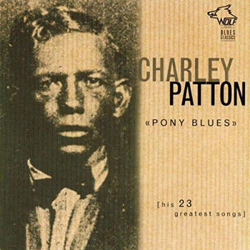 PONY BLUES: HIS 23 GREATEST SONGS