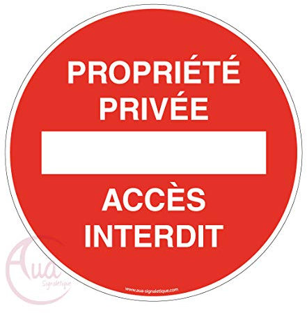AUA SIGNALETIQUE - Panneau propriété privée accès Interdit - Ø 200 mm, Aluminium Dibond 3mm