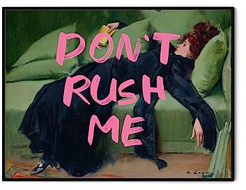 TwoDays Maximalistische Wanddekoration, eklektisch, ästhetisch, großer Wandkunstdruck, Don't Rush Me Altered Kunstporträt, Vintage-Gemälde für Schlafzimmer (30.5x40.6 cm, ungerahmt)