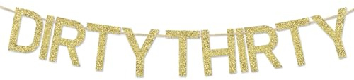 Dirty Thirty Banner Gold Glitter Girlande 30 Geburtstag Deko Goldene Banner 30 Geburtstag Frau Männer 30. Geburtstagsparty Dekorationen