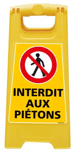 Signalétique.biz France - Chevalet de signalisation - Interdit Aux Piétons - Dimensions 600x300mm