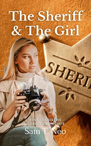 The Sheriff & The Girl (Deutsche Version): Eine lesbische Liebesgeschichte