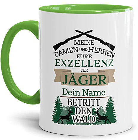 Tassendruck Tasse selbst gestalten - mit Name Personalisieren - mit Spruch - Eure Exzellenz der Jäger - Geschenkidee für Jäger, Jagd, Waidmann | Innen & Henkel Hellgrün, 300ml