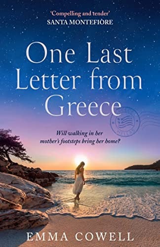 One Last Letter from Greece: The perfect escapist romance novel to curl up with for summer 2025, for fans of Santa Montefiore, Carol Kirkwood and Karen Swan