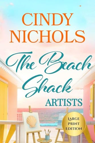 The Beach Shack Artists Large Print Edition (Laguna Beach, Band 3)