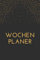 Wochenplaner: Ein Tag fur Tag Kalender und vieles mehr ... wöchentlicher Überblick, Fokuspunkte, Aufgabenliste, Dinge, an die man sich erinnern ... Motivationszitate in einer 15x22cm-Form