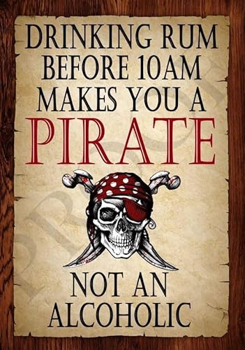 Metal Vintage Drinking Rum Makes You A Pirate Not Alcoholic Gift wall plaque Bar (Aluminium A5 (200x150mm) Approx)