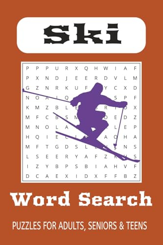 Ski Word Search Puzzle Book: Word Searches with Easy to Read Print about Skiing, Winter, Ski Lovers and More I 6 x 9 inches, 140 pages I 60+ ... for Vacations, Holidays and Recreation Times