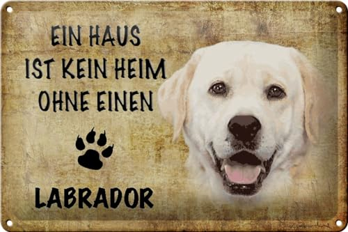 Schild Blech 30x20cm - Made in Germany - Labrador Haus ist kein Heim ohne Metall Deko Schild