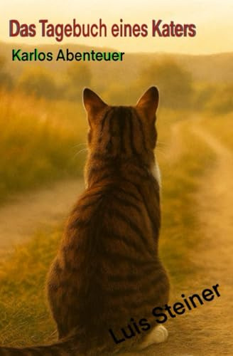 Das Tagebuch eines Katers: Karlos Abenteuer
