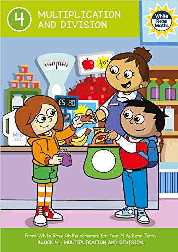 Year 4 MULTIPLICATION AND DIVISION Autumn Term BLOCK 4 – White Rose Maths (English Edition)
