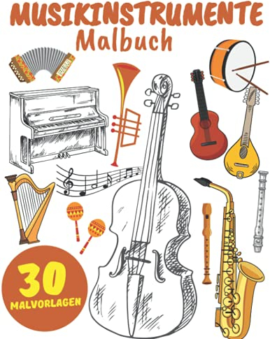Musikinstrumente Malbuch: für Erwachsene, Kinder,Jungen und Mädchen:Illustrationen für Stressabbau und Entspannung