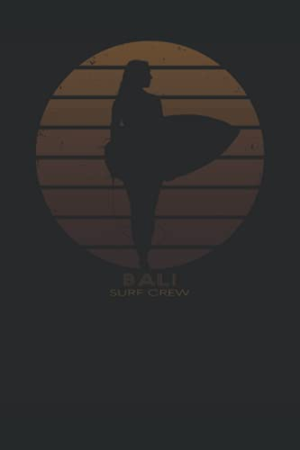 Bali - Surf Crew: Surfer Notizbuch I 100 Seiten kariert I Journal I Eintragen von Notizen, Terminen, Routen & Ideen I ca. DINA5 I Merkbuch, Logbuch & Journal I Geschenkidee für Surfer