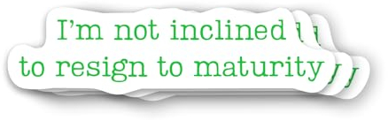 Psych Aufkleber Tv Show Ananas Vinyl I'm Not Inclined to Resign to Maturity Aufkleber 7,6 cm für Wasserflasche, Becher, Laptop, Hut, Handyhülle, 3 Stück