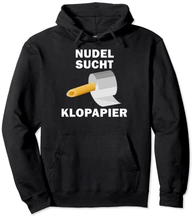 Klopapier Nudeln Spruch Single Nudel Mann Pullover Hoodie