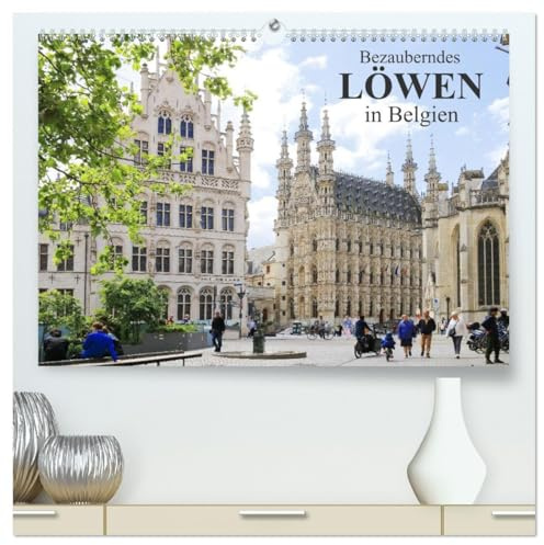 Bezauberndes Löwen in Belgien (hochwertiger Premium Wandkalender 2026 DIN A2 quer), Kunstdruck in Hochglanz: Eine lebendige Universitätsstadt voller ... und pulsierendem Kulturleben (CALVENDO Orte)