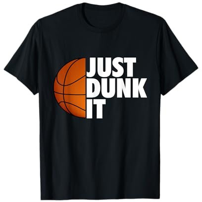 Just Dunk It Basketball Design für einen Basketball Fan T-Shirt