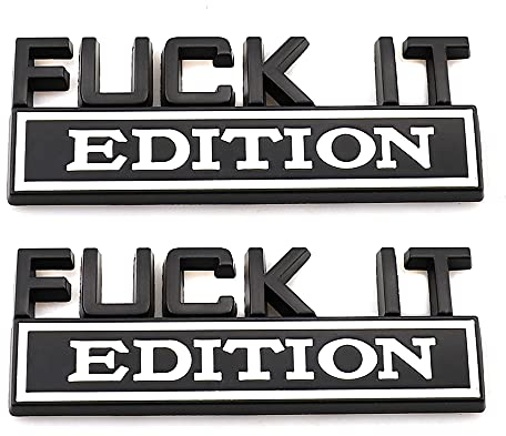2 x Fuck-IT Edition Emblem 3D Schutzblech Abzeichen Abzeichen Aufkleber für Autos, LKW, Motorräder, Gepäck, Kühlschränke usw. (schwarz-weiß)