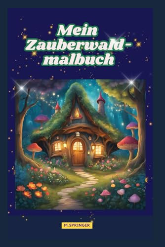 Mein Zauberwald Malbuch
