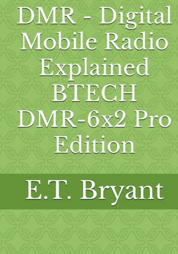 DMR - Digital Mobile Radio Explained BTECH DMR-6x2 Pro Edition