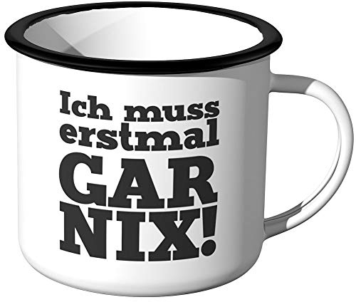 JUNIWORDS Emaille-Tasse, Ich muss erstmal gar nix, Schwarzer Tassenrand