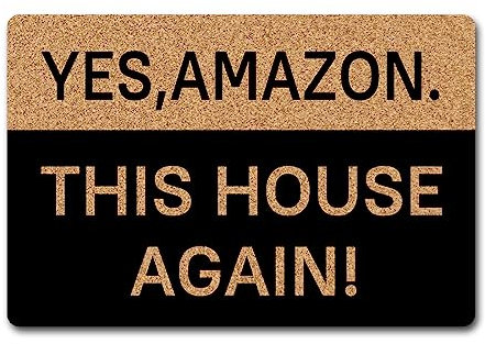 JFFBFF Yes Amazon This House Again Lustige Fußmatte für den Eingangsbereich, mit rutschfester Unterseite, für drinnen und draußen, dekorativer Teppich, 60 cm (B) x 40 cm (L)