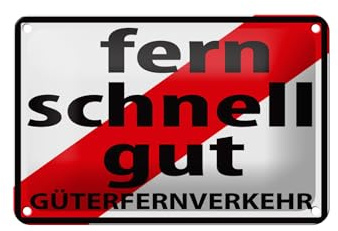 Femer Blechschild Hinweis 18x12cm Fern Schnell Gut Güterfernverkehr