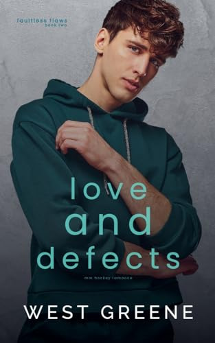 Love and Defects (Faultless Flaws, Band 2)