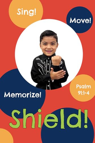 Shield!: Psalm 91:1-4 (Sing, Move, and Memorize!, Band 1)