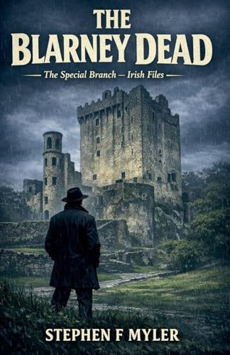 The Blarney Dead (Special Branch - The Irish Files, Band 3)