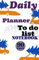 Daily Planner to do list notebook