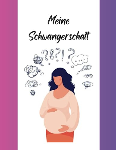 Meine Schwangerschaft: Erinnerungen und Meilensteine während Ihrer Schwangerschaft. Schwangerschaftsbuch für Frauen