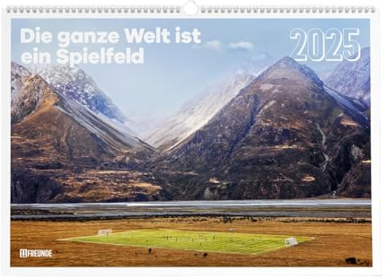 11FREUNDE - Die ganze Welt ist ein Spielfeld 2025, Posterkalender im Format 60x42 cm, globale Fußballkultur, Sport & Reisen, Wandkalender