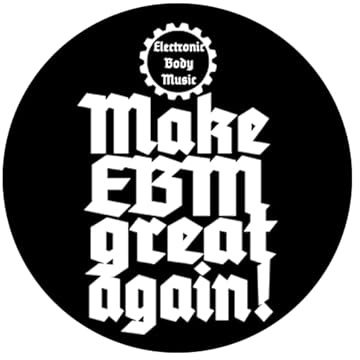 Sammys Shirt Store Make EBM Great Again - Electronic Body Music Front Aggrepo Aufkleber 4,5 cm