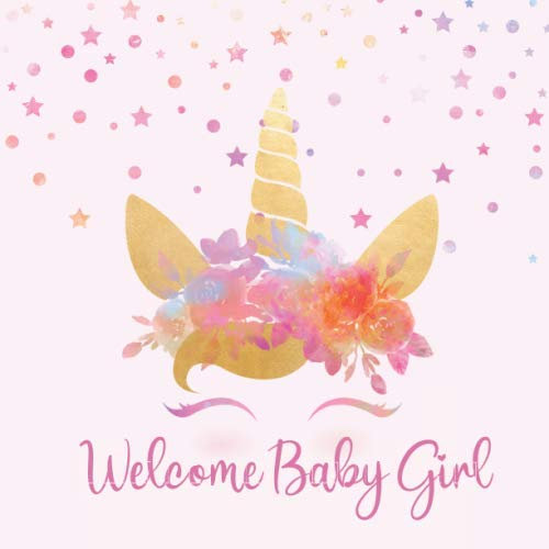 Welcome Baby Girl: Baby Shower Guest Book with Advice For Parents & Wishes For Baby Plus BONUS Gift Tracker Log | Watercolor Unicorn