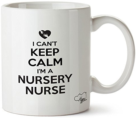 Hippowarehouse I Can't Keep Calm I'm a Nursery Nurse Printed Mug Cup Ceramic 10oz