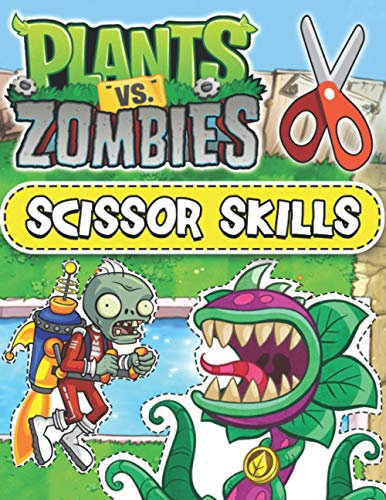 Plants Vs Zombies Scissor Skills: Enjoyable Experience When You Teach Your Children Essential Safety Skills