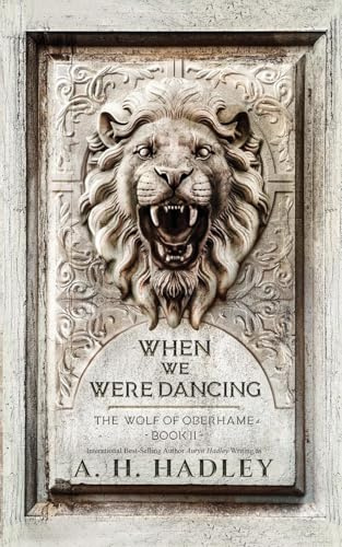 When We Were Dancing (Wolf of Oberhame, Band 2)