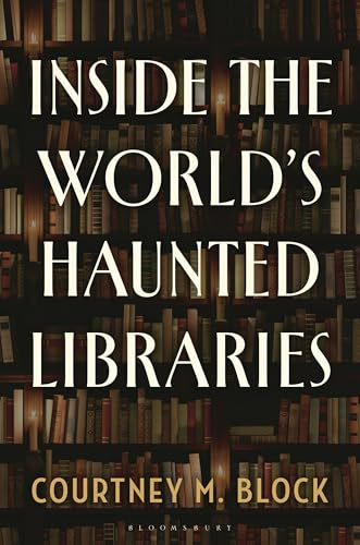 Inside the World’s Haunted Libraries