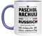 Tasse mit Spruch - Paschol Nahuij - schönen Tag - russisch - witzig - Geschenkidee - Statement - Geburtstagsgeschenk - Russland - Fahne