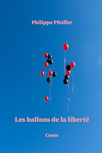 Les ballons de la liberté: Conte