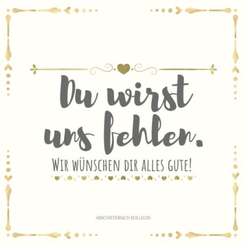 Abschiedsbuch Kollegin: Gästebuch zum Jobwechsel, Ruhestand, Pension oder Elternzeit - Zur Verabschiedung toller Kollegen - Abschiedsgeschenk